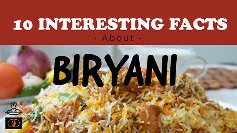 10 Interesting Facts about Biryani | The World of Momus Podcast