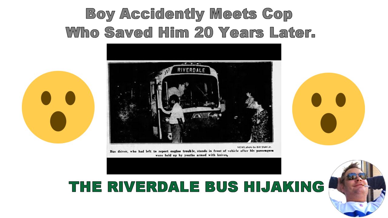 The Riverdale Bus Hijacking