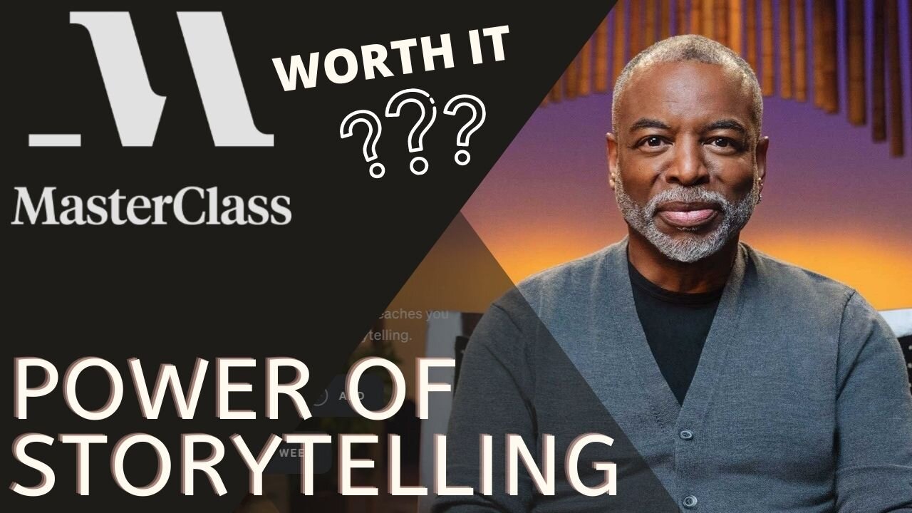 LEVAR BURTON MASTERCLASS Power of Storytelling REVIEW Masterclass.com Overview Is It Worth It?