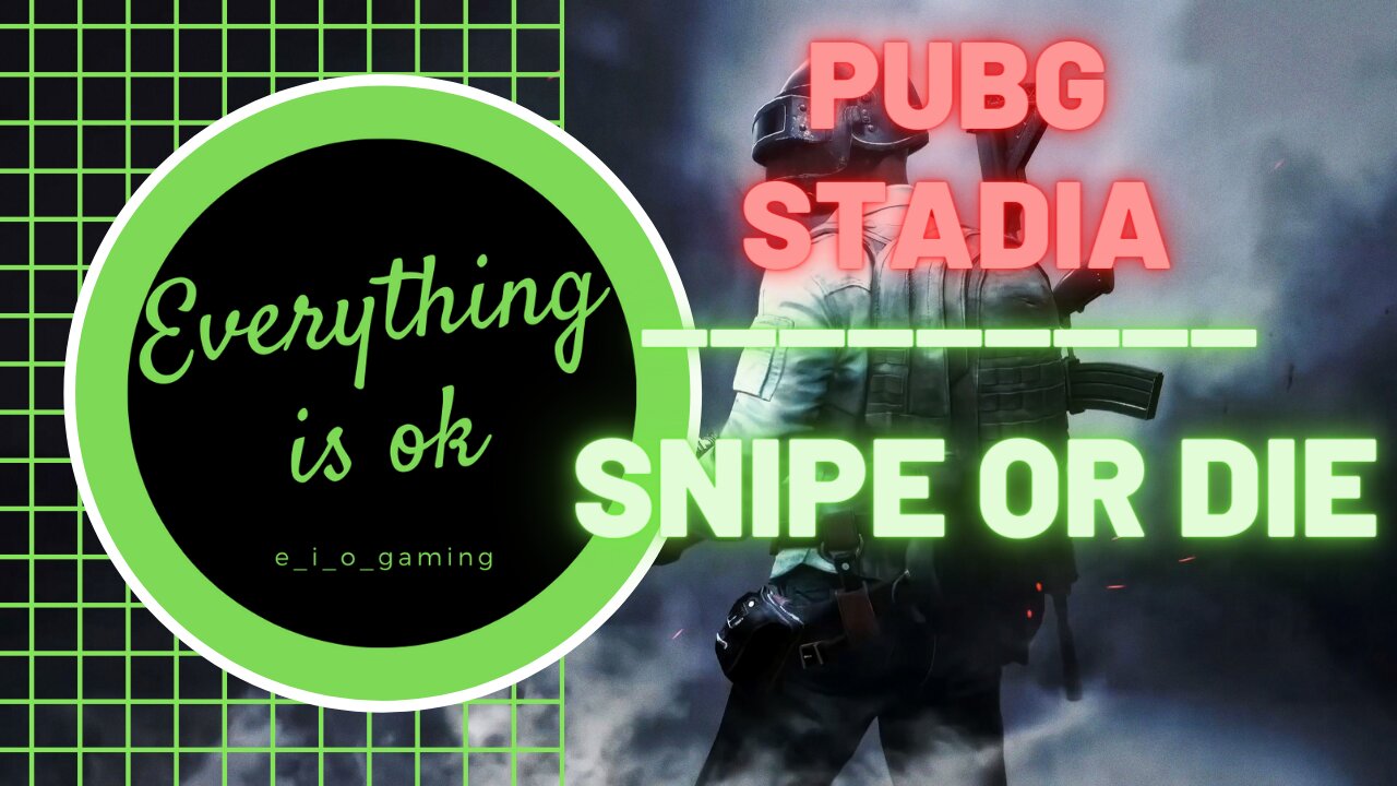 PUBG STADIA - 🔫Snipe or Die🔫