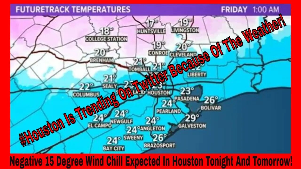 Negative 15 Degree Wind Chill Expected In Houston Tonight And Tomorrow! Colder On Christmas!