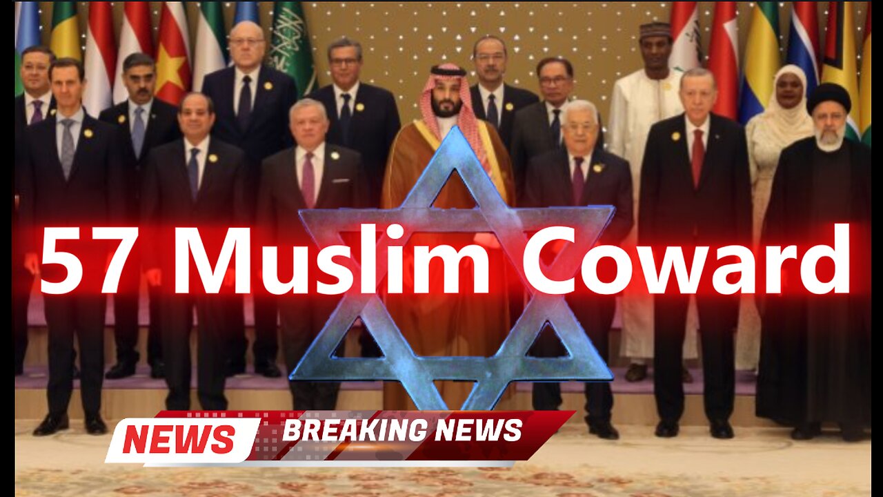 57 Muslim kings summit against Israel!