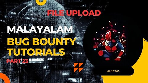 FILE UPLOAD | BUG BOUNTY TUTORIAL | PART 23 | MALAYALAM | ETHICAL HACKING