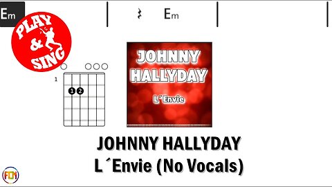 JOHNNY HALLYDAY L´Envie FCN GUITAR CHORDS & LYRICS NO VOCALS