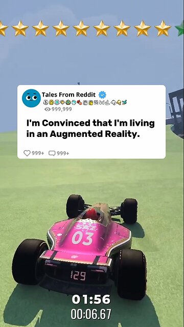 I'm Convinced that I'm Living in an Augmented Reality.