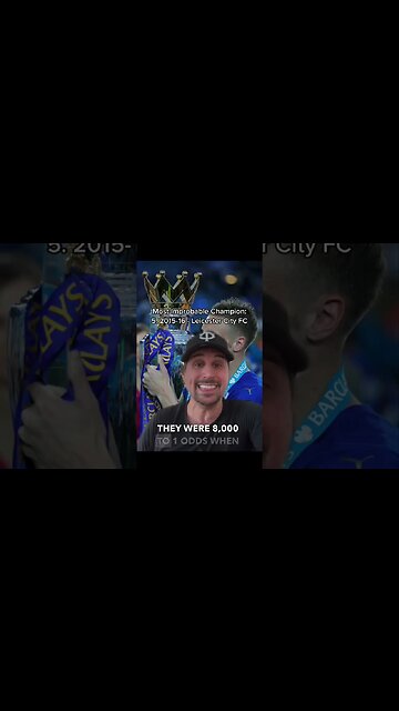 Leicester City Most Unlikely Champion EVER?