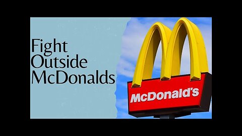 Fight Outside McDonalds