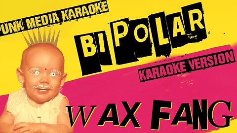 WAX FANG ✴ BI POLAR ✴ KARAOKE INSTRUMENTAL ✴ PMK