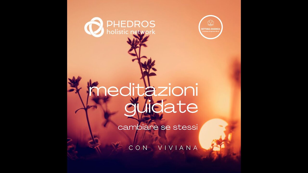 Meditazione guidata: "Cambiare se stessi"