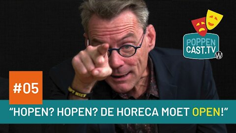 Poppencast.tv #05 - Hopen? Hopen? De horeca moet open!