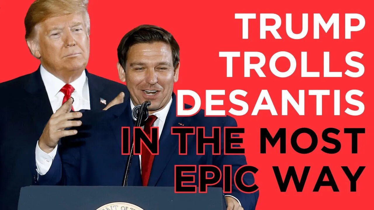 Donald Trump TROLLS Ron DeSantis in the most EPIC WAY