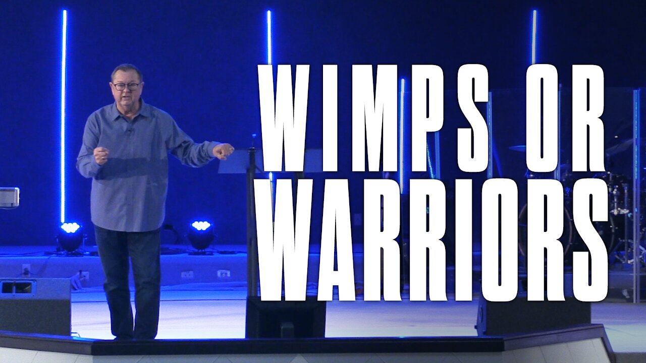 Wimps or Warriors | Tim Sheets