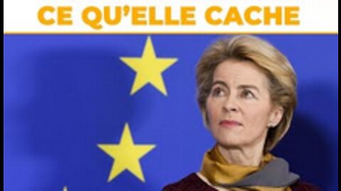 Ce que cache Ursula Von der Leyen !