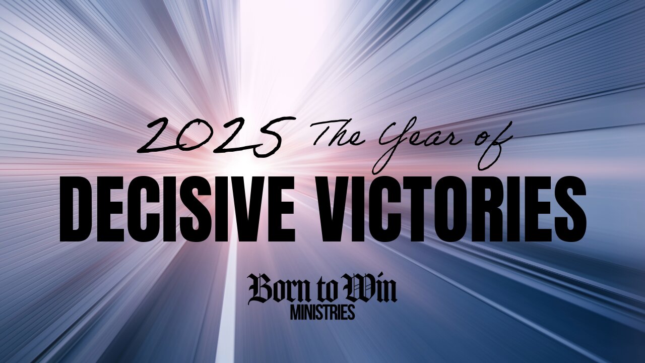 2025: The Year of Decisive Victories