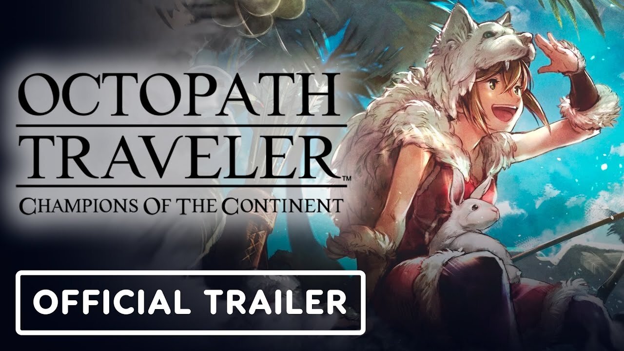 Octopath Traveler: Champions of the Continent - Official EX Tressa Trailer