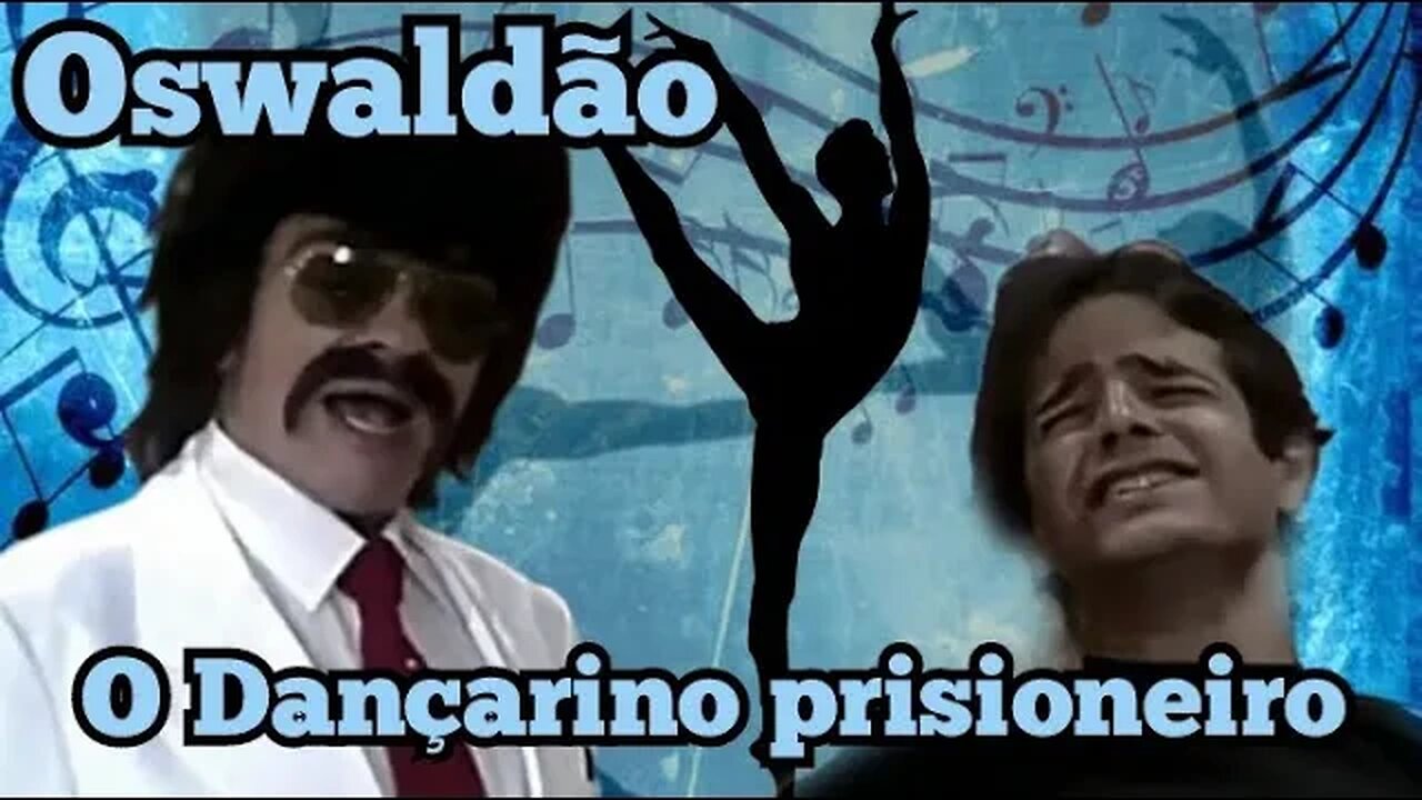 Chico Anysio Show; Oswaldão, Rodolfo o Bailarino teimoso.