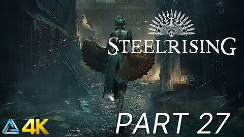 Let's Play! Steelrising in 4K Part 27 (PS5)