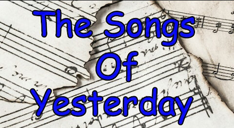 songs of yesterday