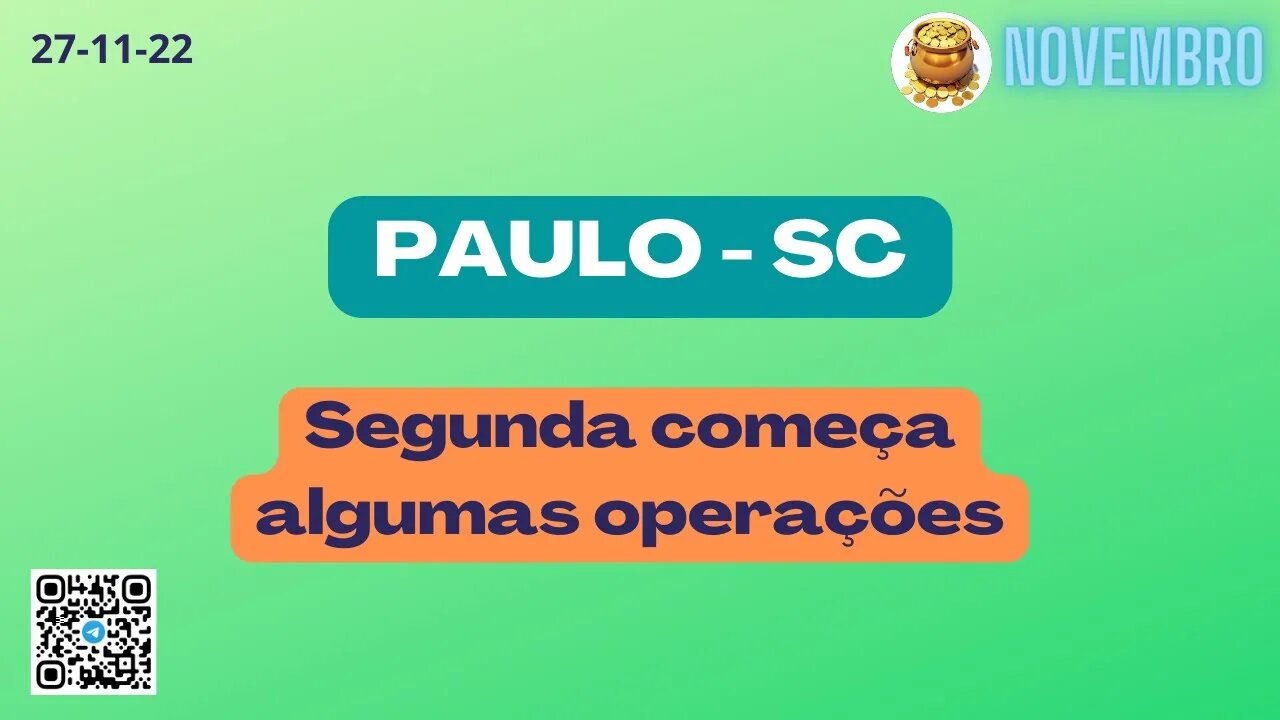 PAULO-SC Segunda começa algumas operações