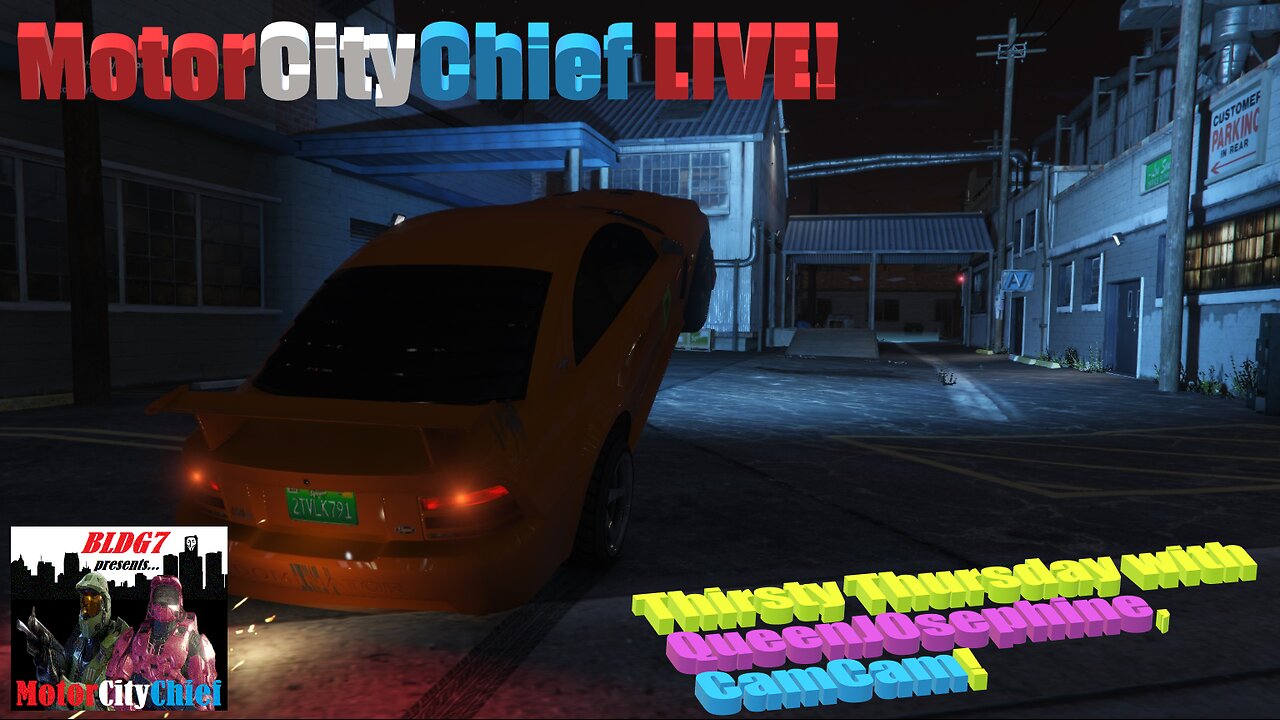 MotorCityChief Live Thirsty Thursday w/ QueenJ0sephine & CamCam BLDG7 GTAO