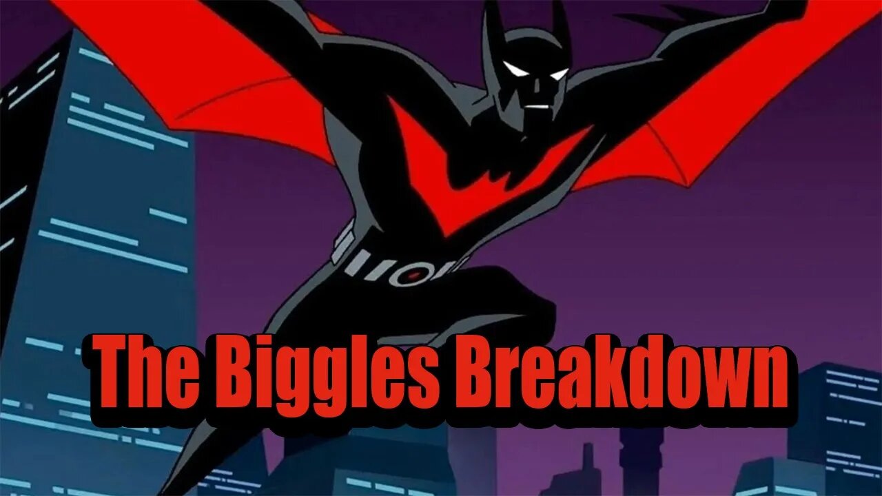 The Biggles Breakdown: Batman Beyond