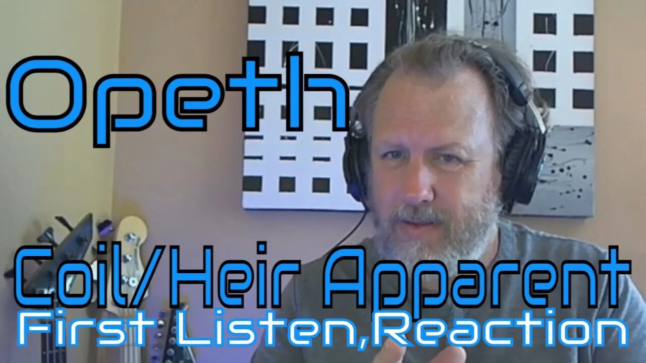 Opeth - Coil/Heir Apparent - Bass Player First Listen/ Reaction