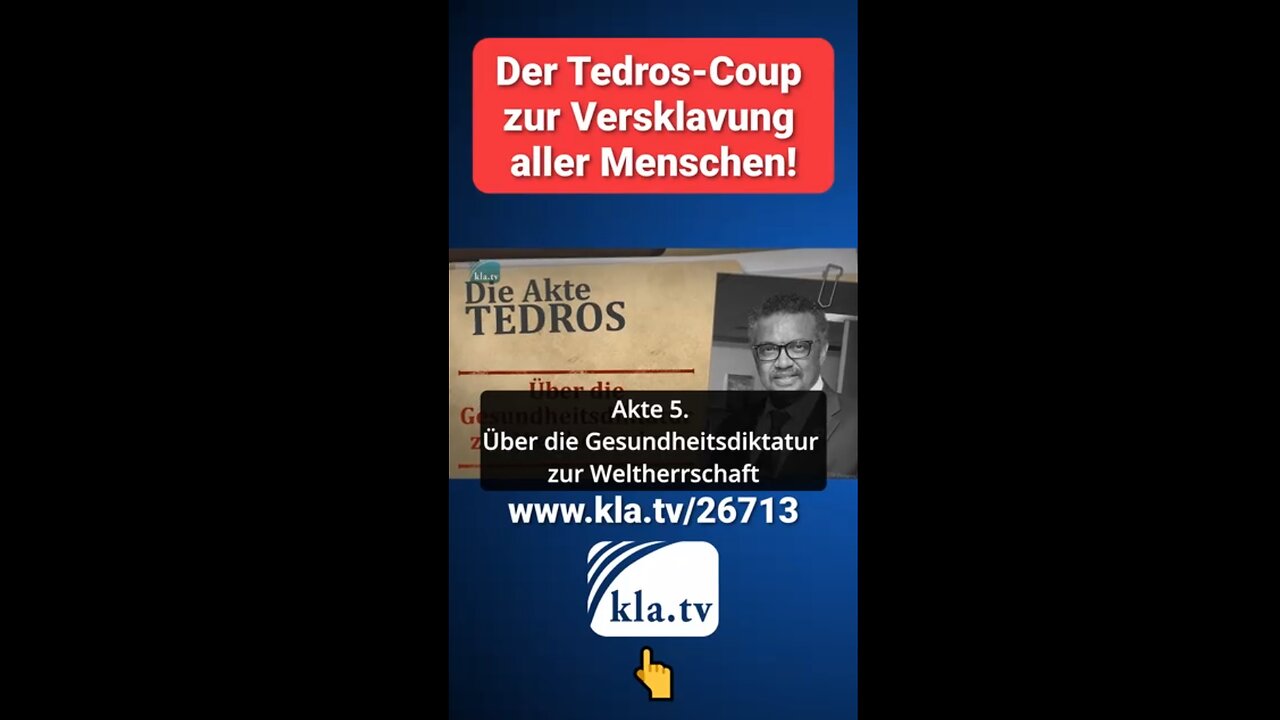 Der Tedros-Coup zur Versklavung aller Menschen!