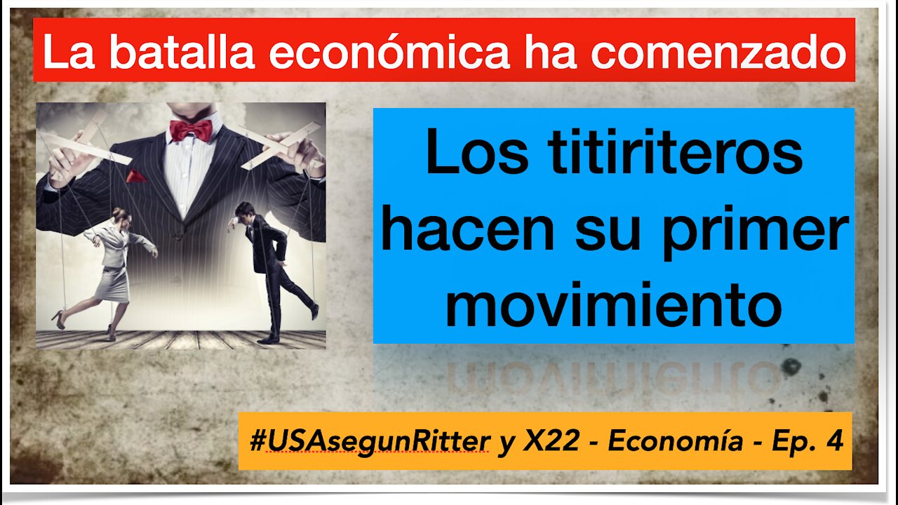 #USAsegunRitter y X22 - Economía - Ep. 4