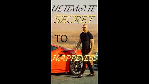 ULTIMATE SECRET TO HAPPINESS!!