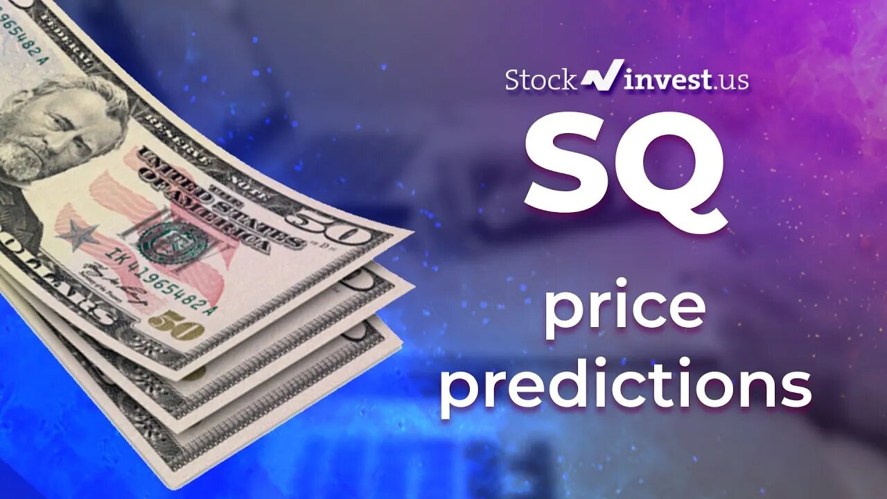 SQ Price Predictions - Square Inc Stock Analysis for Monday, 44830