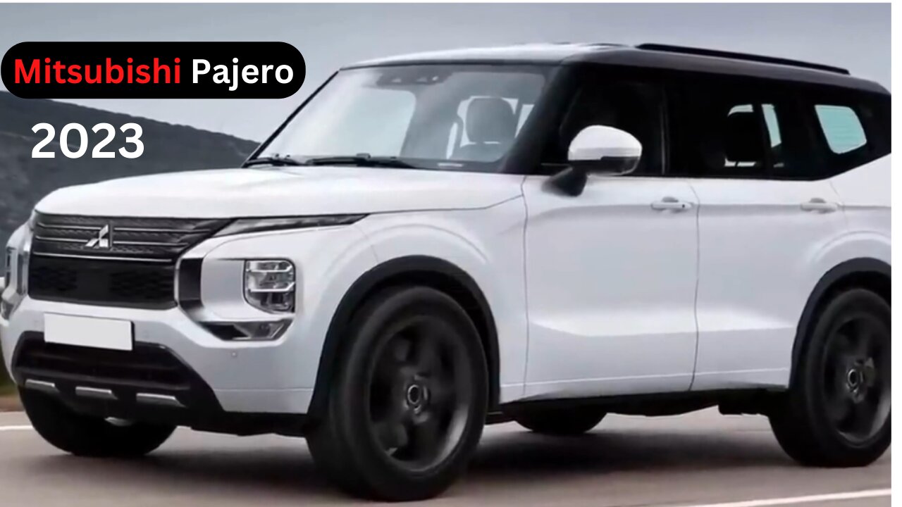 Pajero 2023 | The Most Powerful, Fuel Efficient, and Safe SUV