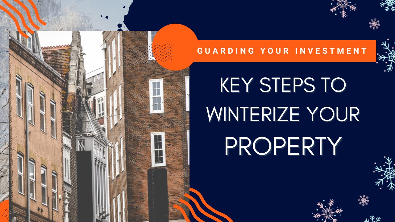 Guarding Your Investment: Key Steps to Winterize Your Commercial Property