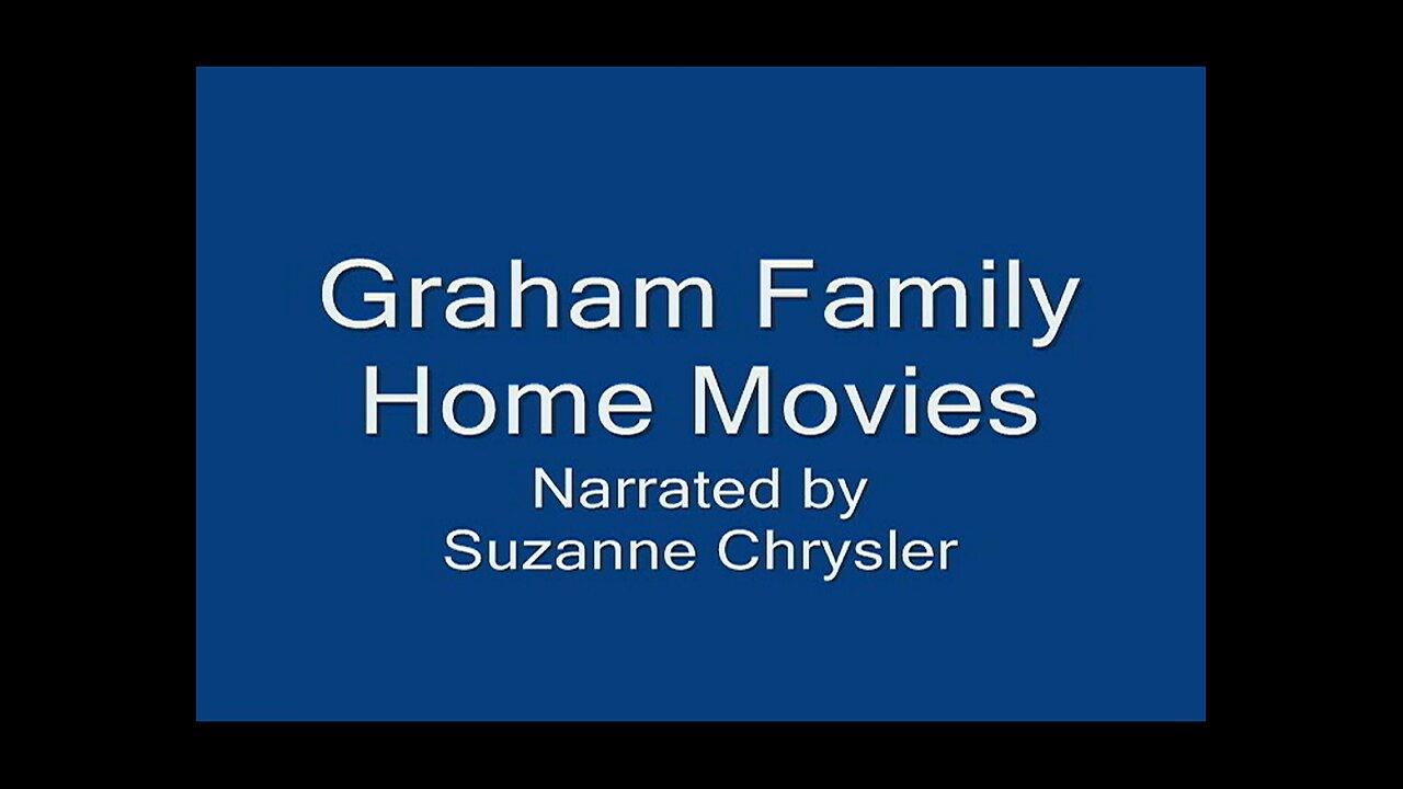 Graham Family Home Movies