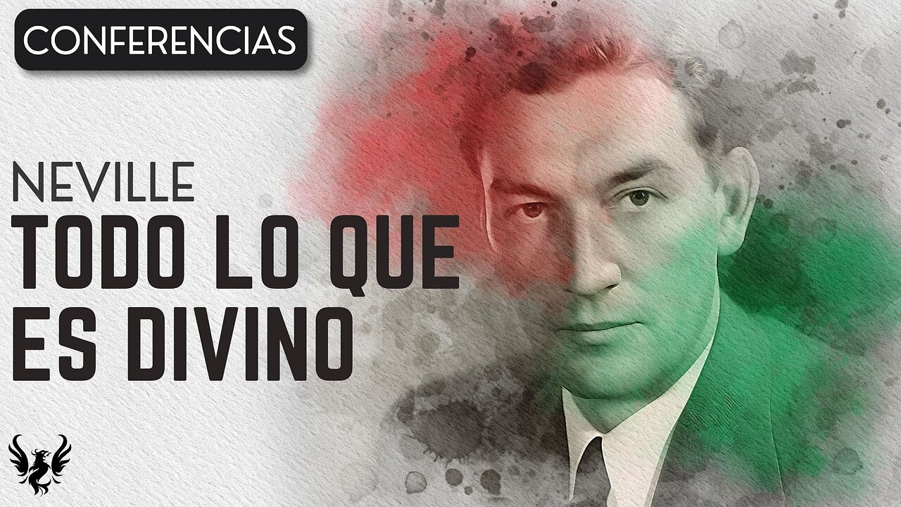 💥 Neville Goddard ❯ Todo lo Que es Divino ❯ Conferencia Completa 📚