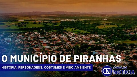 [DOCUMENTÁRIO] O Município de Piranhas – História, Personagens, Costumes e Meio Ambiente