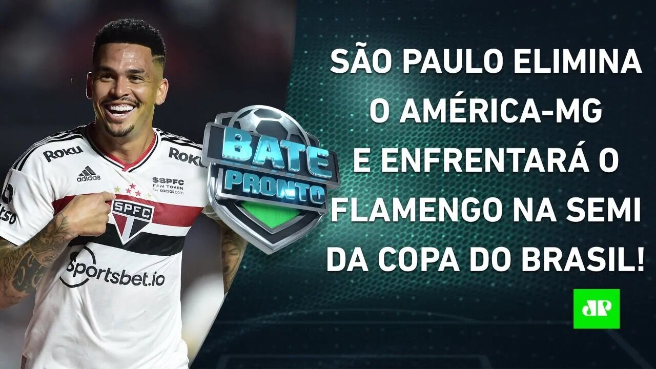 São Paulo AVANÇA na Copa do Brasil; Palmeiras e Flamengo FAZEM JOGÃO pelo Brasileiro! | BATE-PRONTO