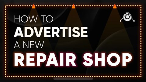 How to advertise your new repair business