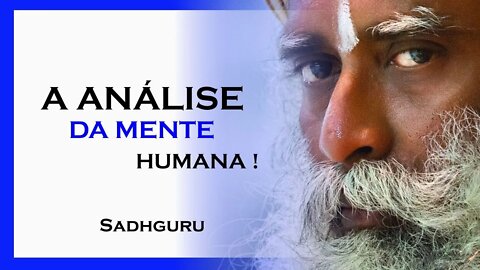 A MENTE HUMANA É UM COMPUTADOR EXTREMAMENTE SOFISTICADO, SADHGURU DUBLADO