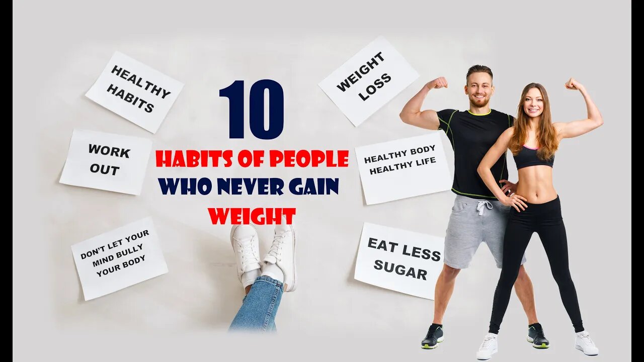 Did you know the 10 Habits Of People Who Never Gain Weight