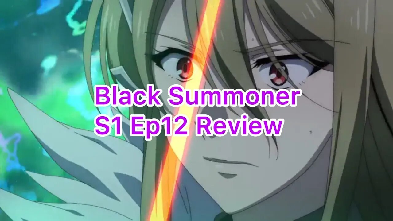 Black Summoner Episode 12 Review