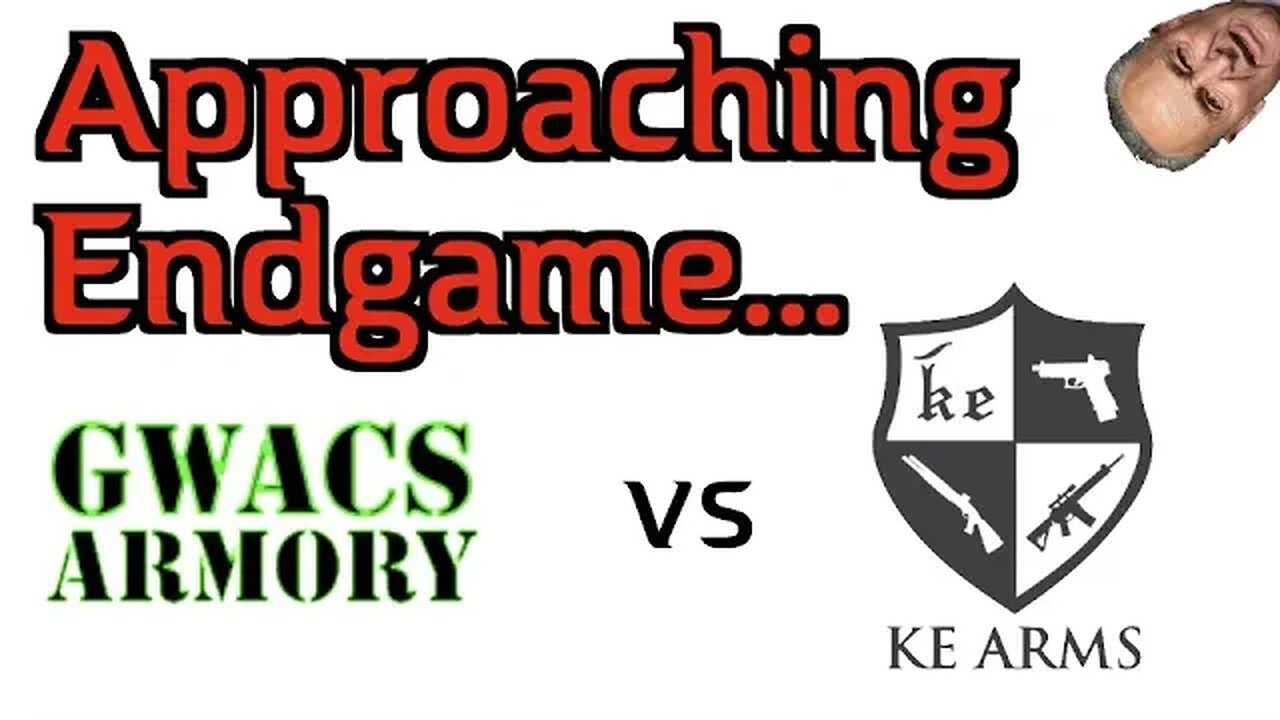 GWACS vs KE Arms Update: Approaching Endgame