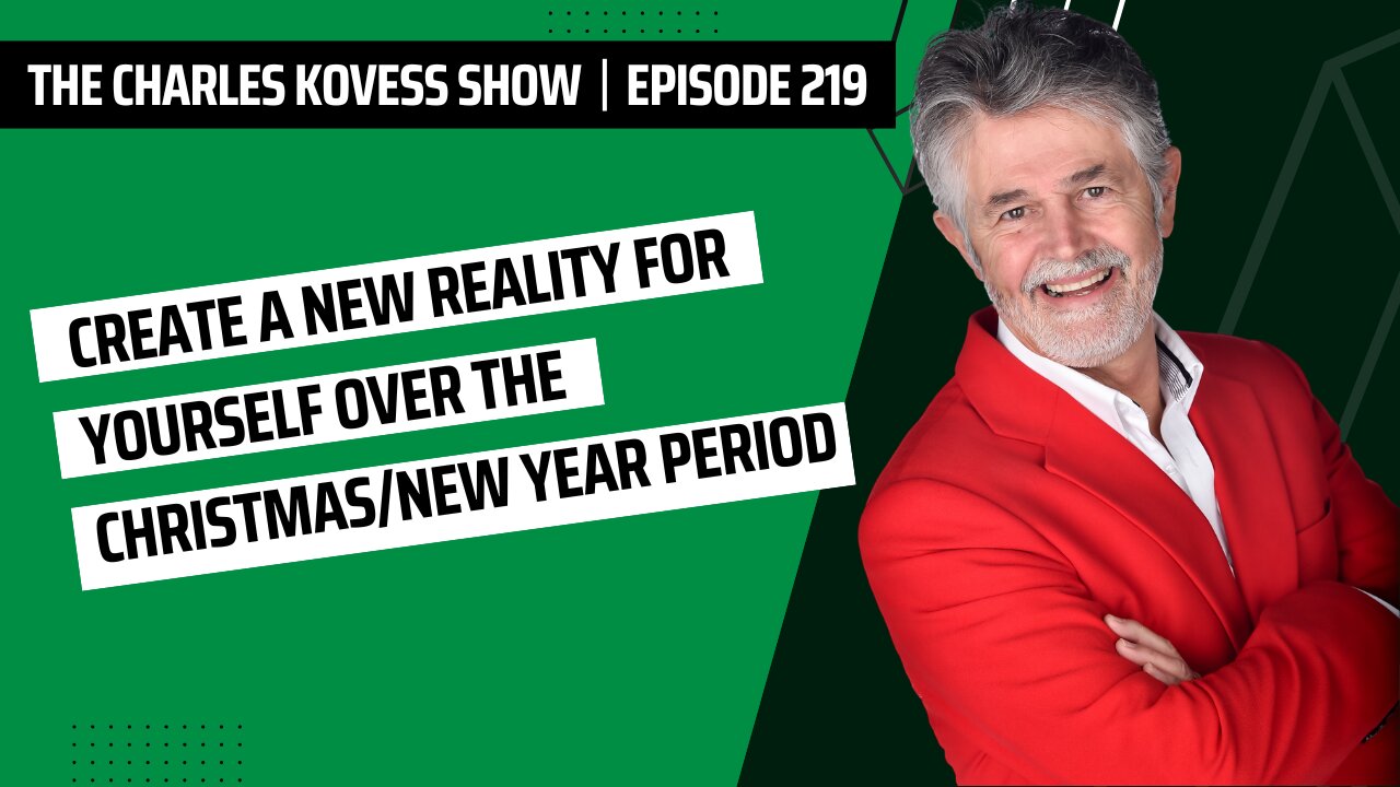 Ep #219: Create a new reality for yourself over the Christmas/New Year period.