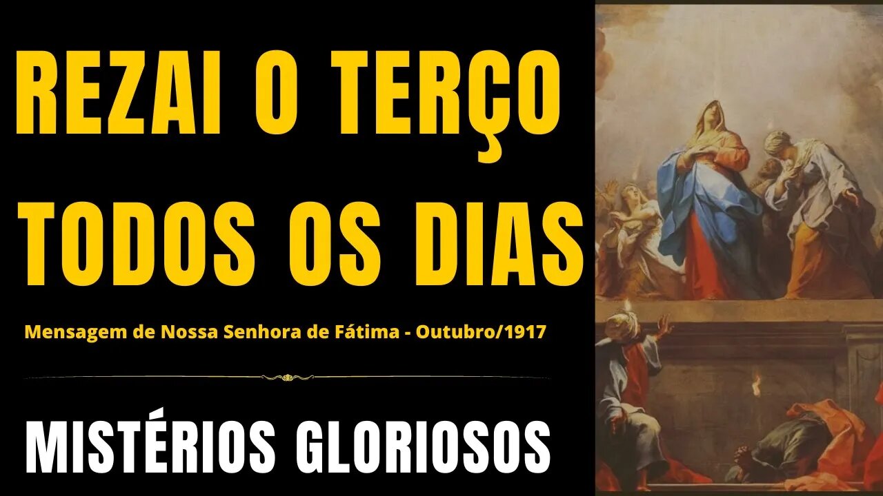 Santo Terço - Mistérios Gloriosos (27/08/2023)