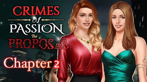 Crimes Of Passion The Proposal - Chapter 2 Wild Bird Chase - Choices Stories You Play - Rumble Safe