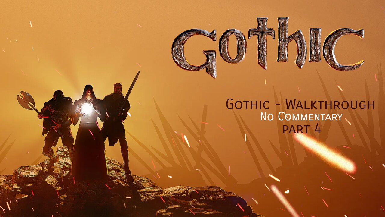 Gothic - Walkthrough - Part 4 - No Commentary