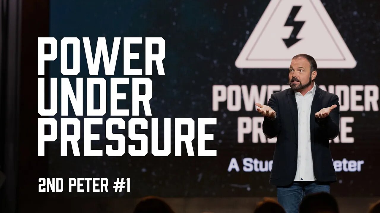 2nd Peter #1 - Power Under Pressure