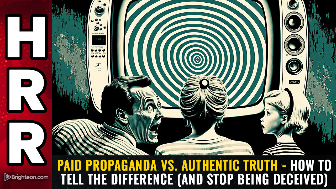 PAID PROPAGANDA vs. authentic truth - How to tell the difference (and stop being deceived)