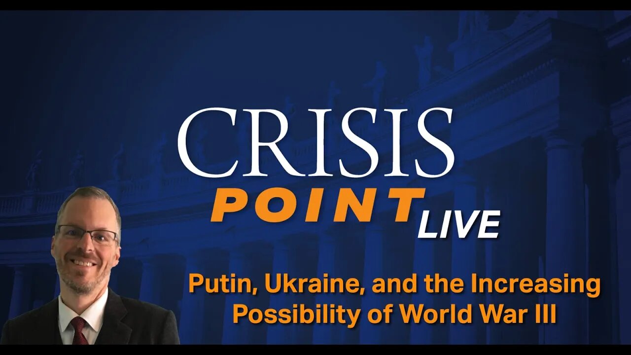 Putin, Ukraine, and the Increasing Possibility of World War III