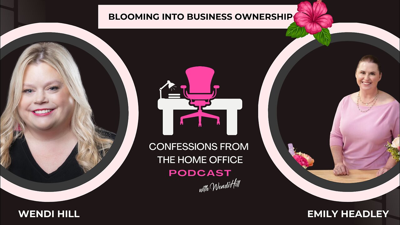 Episode 16: Blooming Into Business Ownership with Emily Headley