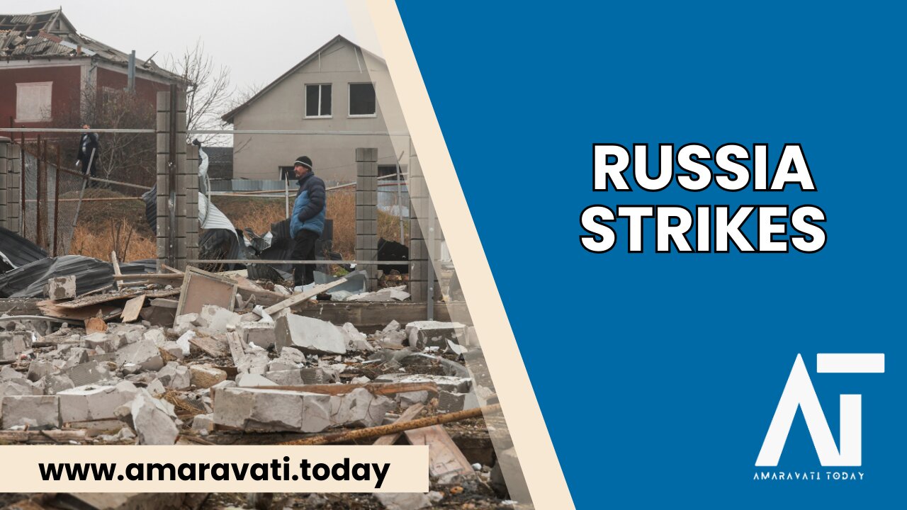 Russia's Attack Damages Ukraine's Infrastructure in 9 Regions | Amaravati Today